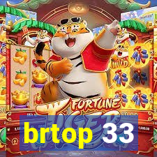 brtop 33